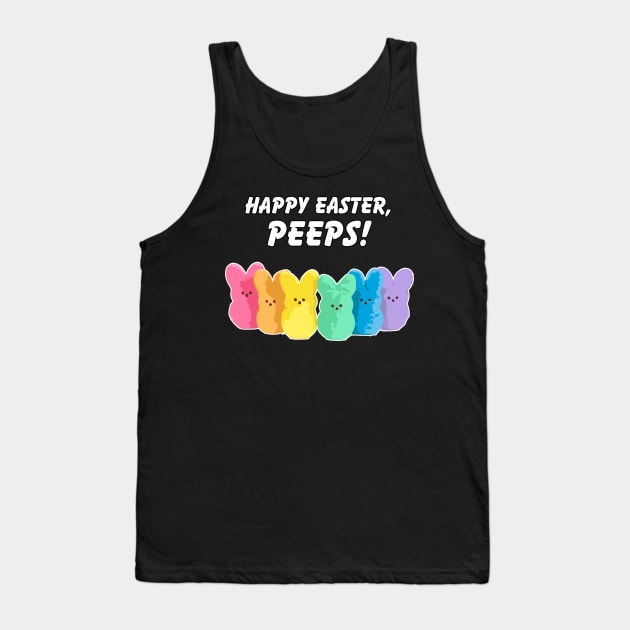 Happy Easter, Peeps! Tank Top by AmandaPandaBrand